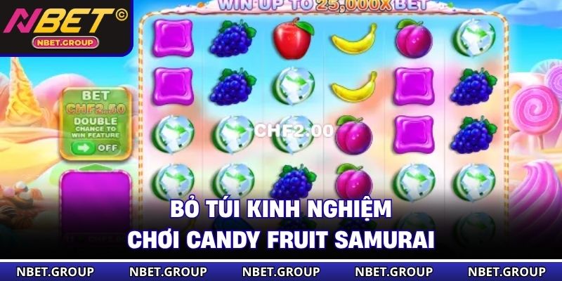 Bỏ túi kinh nghiệm chơi Candy Fruit Samurai
