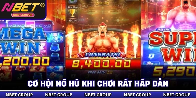 Cơ hội nổ hũ khi chơi rất hấp dẫn