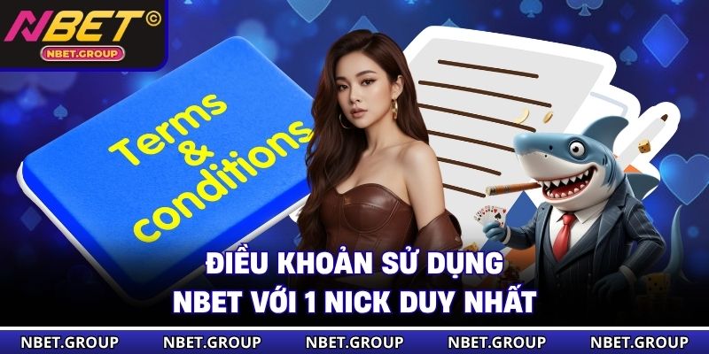 Điều khoản sử dụng NBET với 1 nick duy nhất