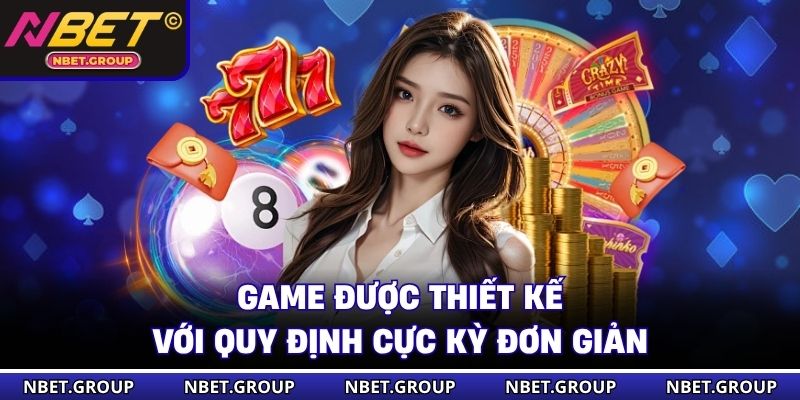 Game được thiết kế với quy định cực kỳ đơn giản