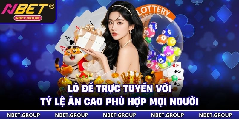 Lô đề trực tuyến với tỷ lệ ăn cao phù hợp mọi người