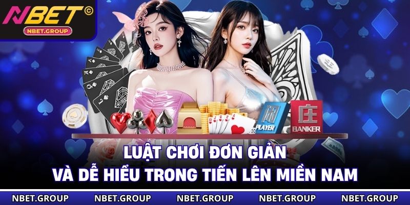 Luật chơi đơn giản và dễ hiểu trong tiến lên miền Nam 