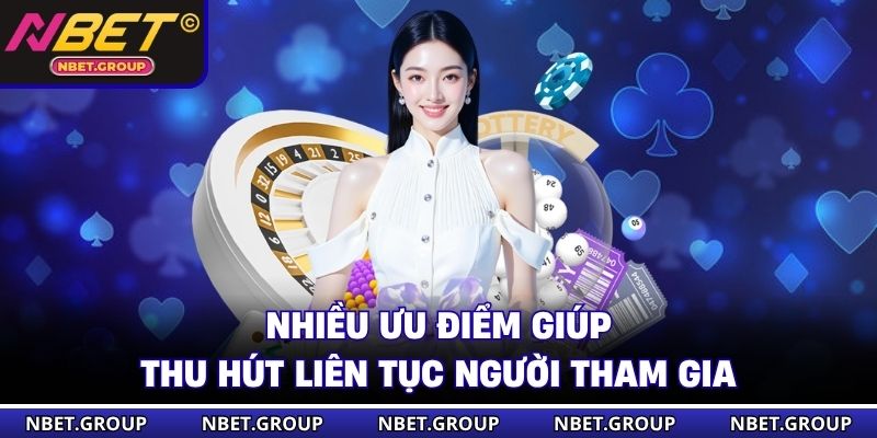 Nhiều ưu điểm giúp thu hút liên tục người tham gia