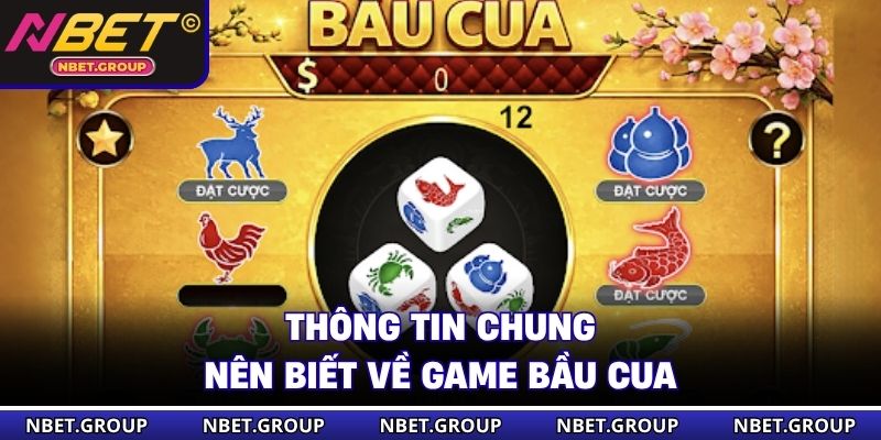 Thông tin chung nên biết về game Bầu Cua