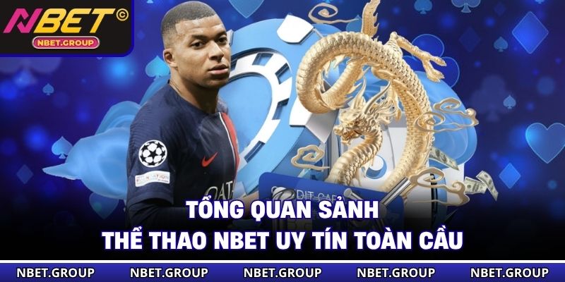 Tổng quan sảnh thể thao NBET uy tín toàn cầu