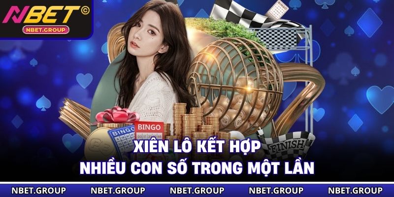 Xiên lô kết hợp nhiều con số trong một lần
